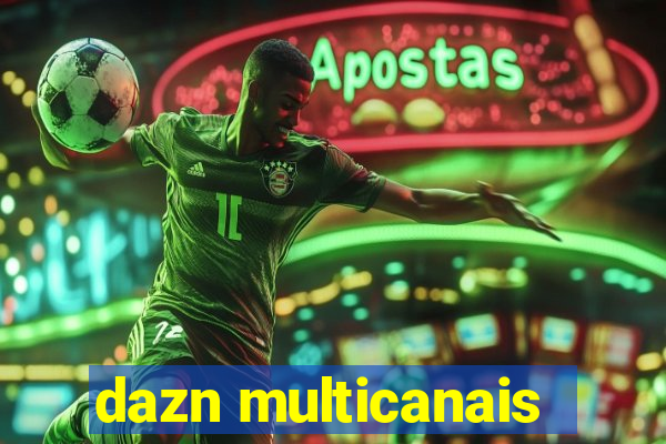 dazn multicanais